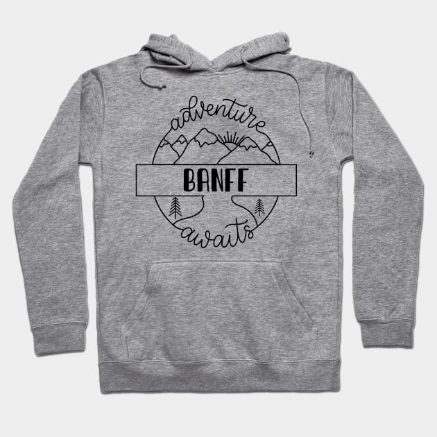 Banff hiker gift for climber. Perfect present for mother dad friend him or her Hoodie by SerenityByAlex